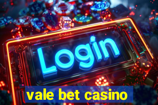 vale bet casino